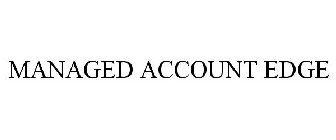 MANAGED ACCOUNT EDGE