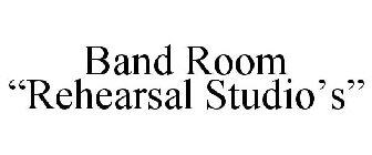 BAND ROOM 