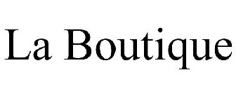 LA BOUTIQUE