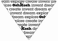 OSHKOSH INVENT DREAM CREATE EXPLORE