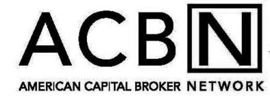 ACBN AMERICAN CAPITAL BROKER NETWORK