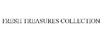 FRESH TREASURES COLLECTION