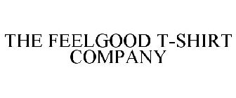 THE FEELGOOD T-SHIRT COMPANY