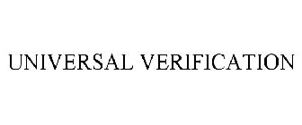 UNIVERSAL VERIFICATION