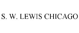 S. W. LEWIS CHICAGO