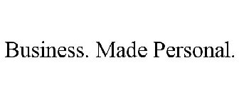 BUSINESS. MADE PERSONAL.