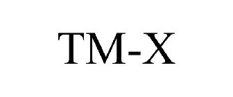 TM-X