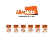 ALLERNOTE TAKING ALLERGIES OFF THE TABLE ALLERGY NO SHELLFISH ALLERGY NO NUTS ALLERGY NO DAIRY ALLERGY NO EGGS ALLERGY NO WHEAT ALLERGY NO SOY