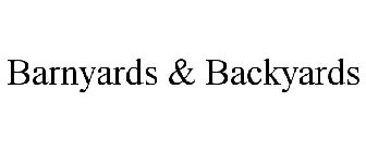 BARNYARDS & BACKYARDS