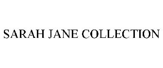 SARAH JANE COLLECTION