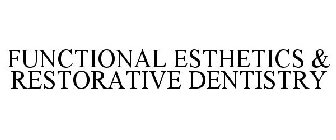 FUNCTIONAL ESTHETICS & RESTORATIVE DENTISTRY