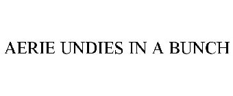 AERIE UNDIES IN A BUNCH