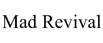 MAD REVIVAL