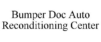 BUMPER DOC AUTO RECONDITIONING CENTER