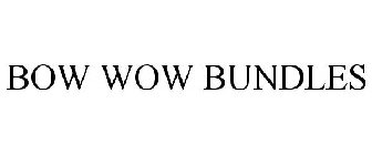 BOW WOW BUNDLES