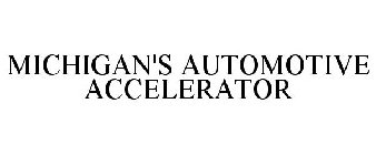 MICHIGAN'S AUTOMOTIVE ACCELERATOR