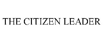 THE CITIZEN LEADER