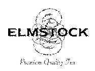 E ELMSTOCK PREMIUM QUALITY TEA