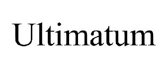 ULTIMATUM