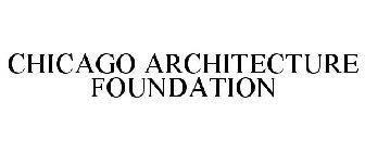 CHICAGO ARCHITECTURE FOUNDATION