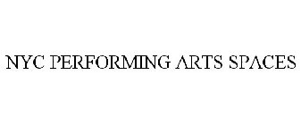 NYC PERFORMING ARTS SPACES