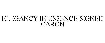 ELEGANCY IN ESSENCE SIGNED CARON