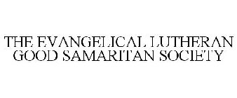 THE EVANGELICAL LUTHERAN GOOD SAMARITAN SOCIETY