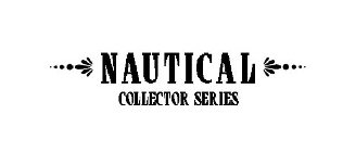 NAUTICAL COLLECTOR SERIES