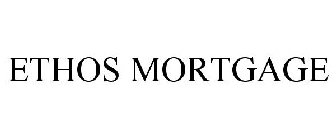 ETHOS MORTGAGE