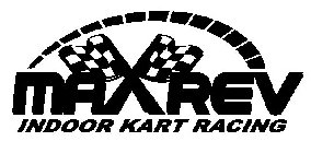 MAX REV INDOOR KART RACING