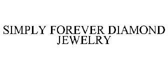 SIMPLY FOREVER DIAMOND JEWELRY