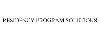 RESIDENCY PROGRAM SOLUTIONS