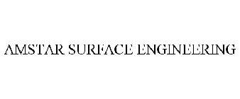 AMSTAR SURFACE ENGINEERING