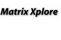 MATRIX XPLORE