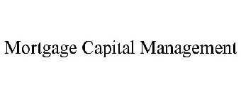 MORTGAGE CAPITAL MANAGEMENT