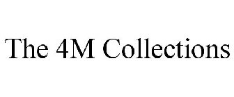 THE 4M COLLECTIONS
