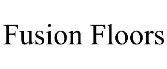 FUSION FLOORS