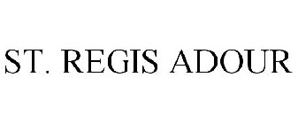 ST. REGIS ADOUR