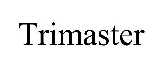 TRIMASTER