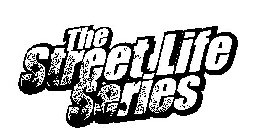 THE STREET LIFE SERIES