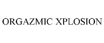 ORGAZMIC XPLOSION
