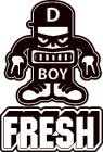 D BOY FRESH