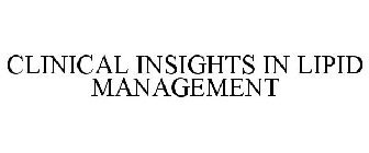 CLINICAL INSIGHTS IN LIPID MANAGEMENT