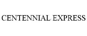 CENTENNIAL EXPRESS