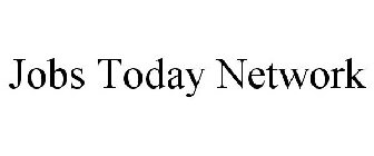 JOBS TODAY NETWORK