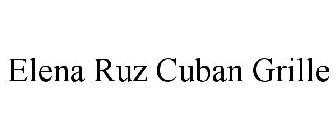 ELENA RUZ CUBAN GRILLE