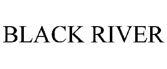 BLACK RIVER