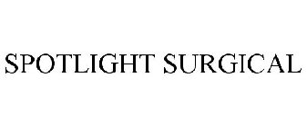 SPOTLIGHT SURGICAL