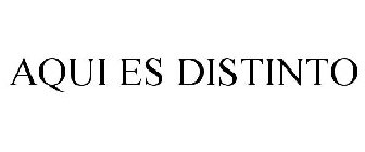 AQUI ES DISTINTO
