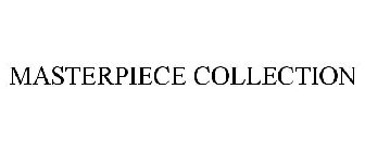 MASTERPIECE COLLECTION